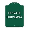 Signmission Designer Series Private Driveway, Green & White Heavy-Gauge Aluminum Sign, 24" x 18", GW-1824-9778 A-DES-GW-1824-9778